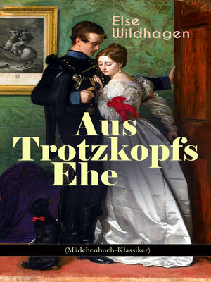 cover image of Aus Trotzkopfs Ehe (Mädchenbuch-Klassiker)